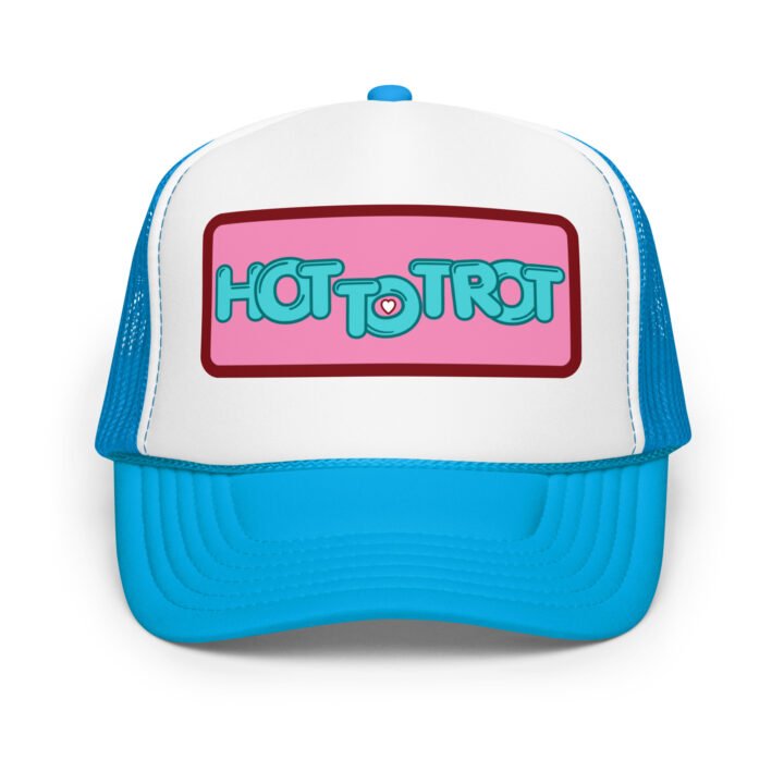 Hot to Trot Trucker Hat